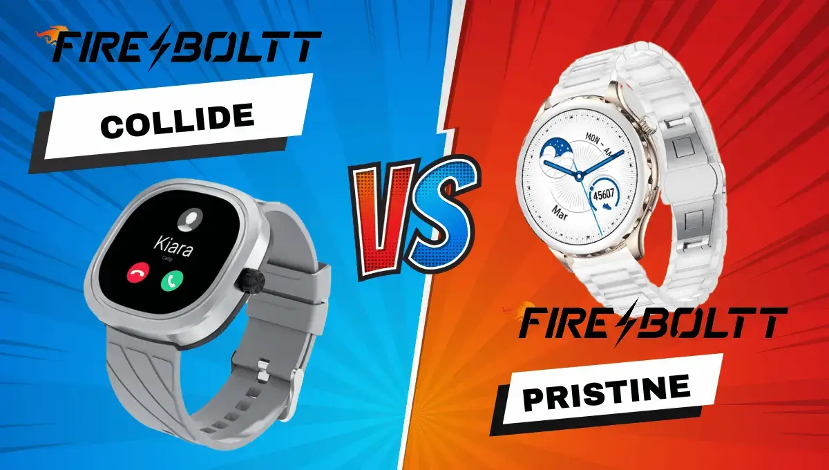 fire boltt collide vs fire boltt pristine